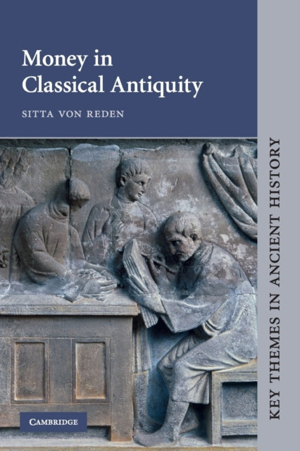 Book cover of: Money in Classical Antiquity. By: Sitta von Reden