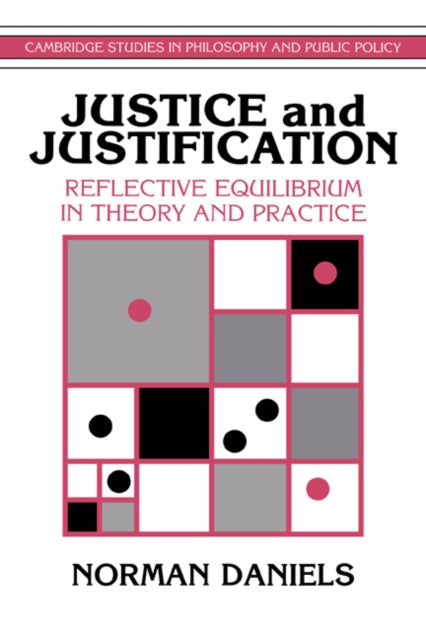 Book cover of: Justice and Justification. By: Norman Daniels