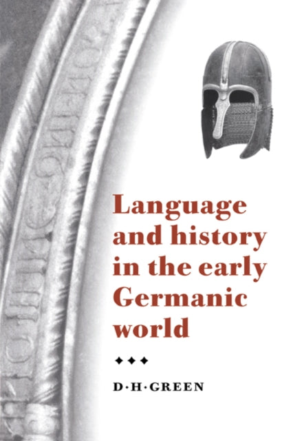 Book cover of: Language and History in the Early Germanic World
