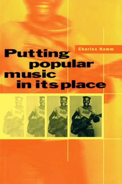Book cover of: Putting Popular Music in its Place