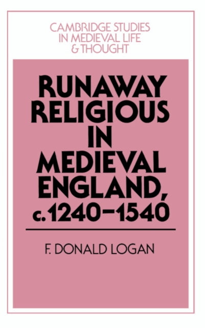 Book cover of: Runaway Religious in Medieval England, c.1240–1540
