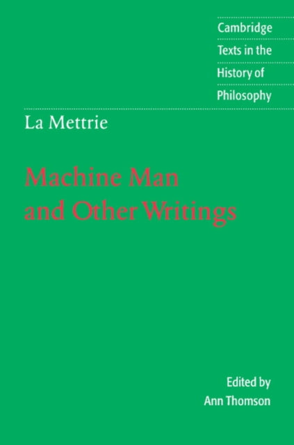 La Mettrie: Machine Man and Other Writings