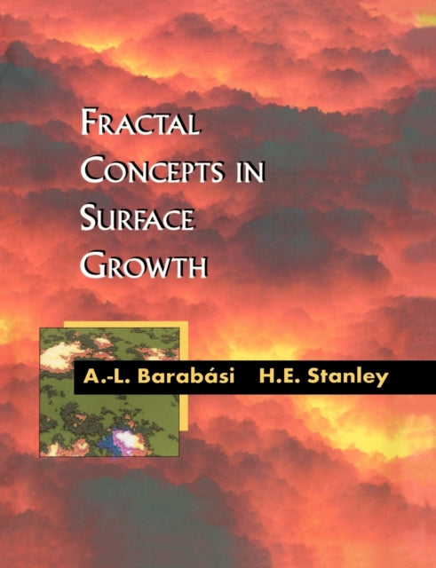 Book cover of: Fractal Concepts in Surface Growth. By: Albert-Laszlo Barabási
