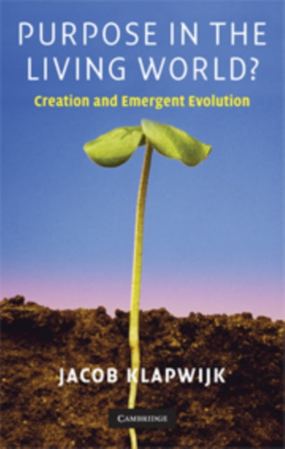 Book cover of: Purpose in the Living World?. By: Jacob Klapwijk
