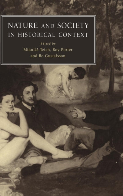 Book cover of: Nature and Society in Historical Context