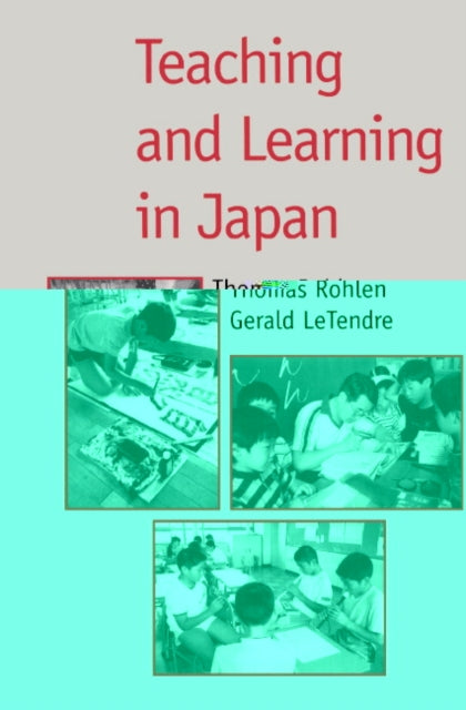 Book cover of: Teaching and Learning in Japan