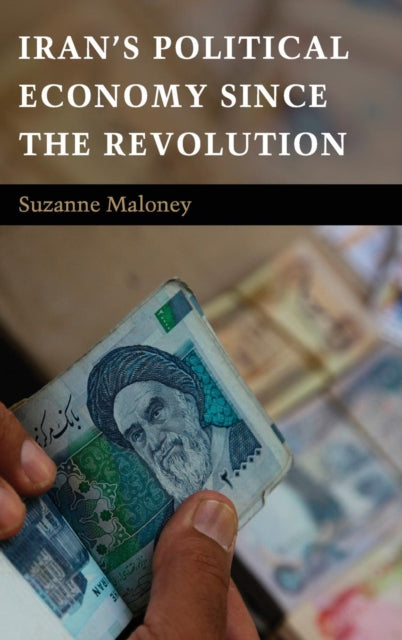 Iran's Political Economy since the Revolution