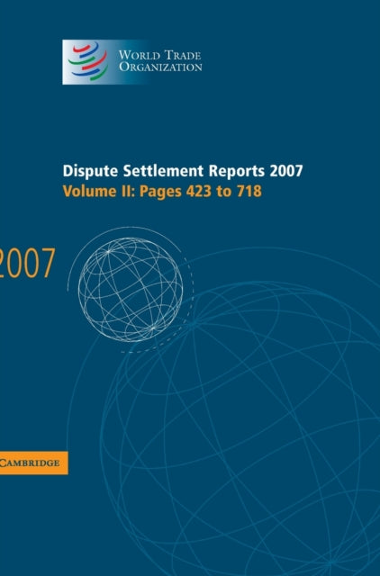 Book cover of: Dispute Settlement Reports 2007: Volume 2, Pages 423-718. By: World Trade Organization