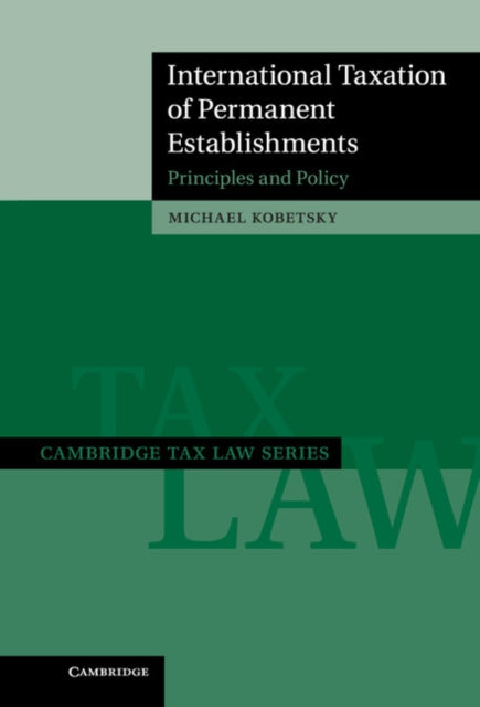 Book cover of: International Taxation of Permanent Establishments. By: Michael Kobetsky