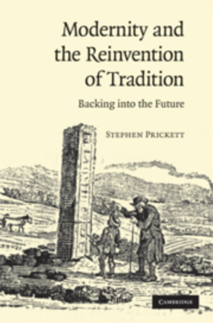Book cover of: Modernity and the Reinvention of Tradition. By: Stephen Prickett