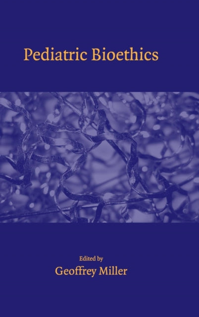 Book cover of: Pediatric Bioethics