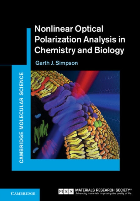 Book cover of: Nonlinear Optical Polarization Analysis in Chemistry and Biology. By: Garth J. Simpson