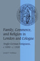 Book cover of: Family, Commerce, and Religion in London and Cologne. By: Joseph P. Huffman
