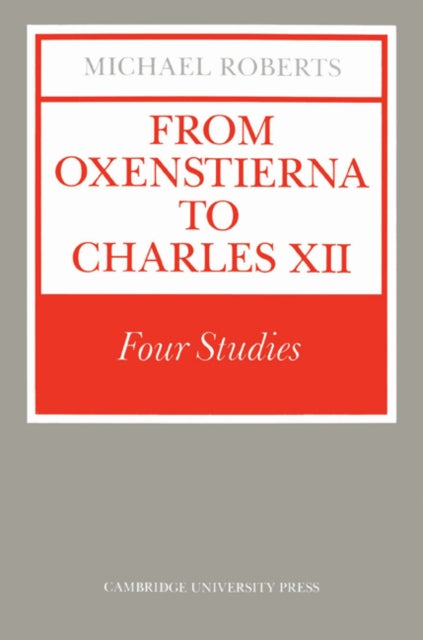 Book cover of: From Oxenstierna to Charles XII. By: Michael Roberts