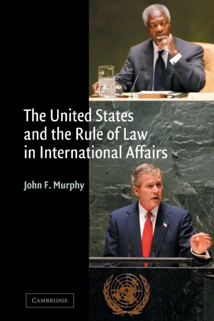 The United States and the Rule of Law in International Affairs