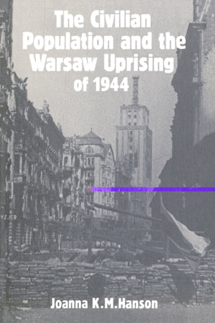 Book cover of: Civilian Population and the Warsaw Uprising of 1944