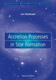 Book cover of: Accretion Processes in Star Formation. By: Lee Hartmann