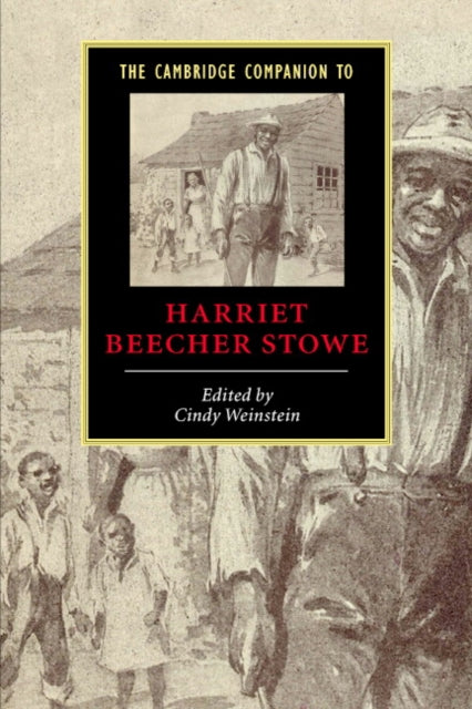 The Cambridge Companion to Harriet Beecher Stowe