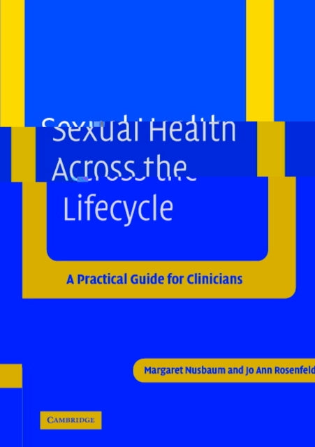 Book cover of: Sexual Health across the Lifecycle. By: Margaret Nusbaum