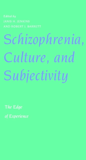 Book cover of: Schizophrenia, Culture, and Subjectivity