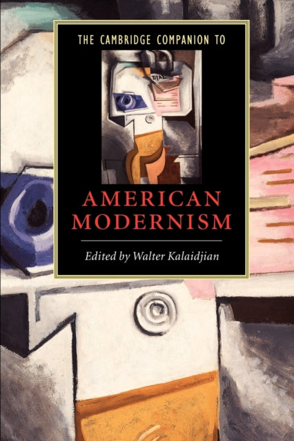 Book cover of: Cambridge Companion to American Modernism. By: Walter Kalaidjian