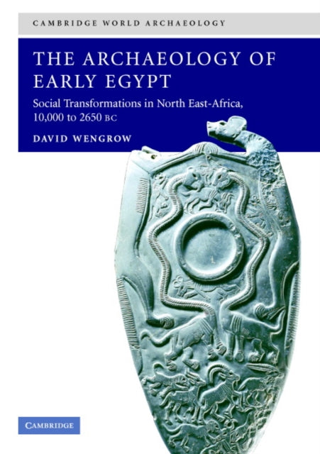The Archaeology of Early Egypt