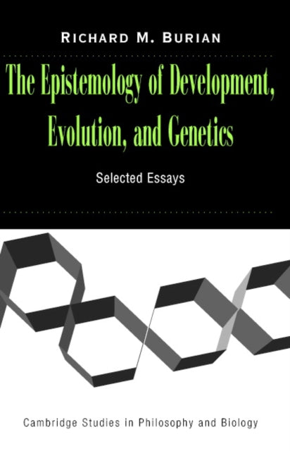 Book cover of: Epistemology of Development, Evolution, and Genetics. By: Richard Burian