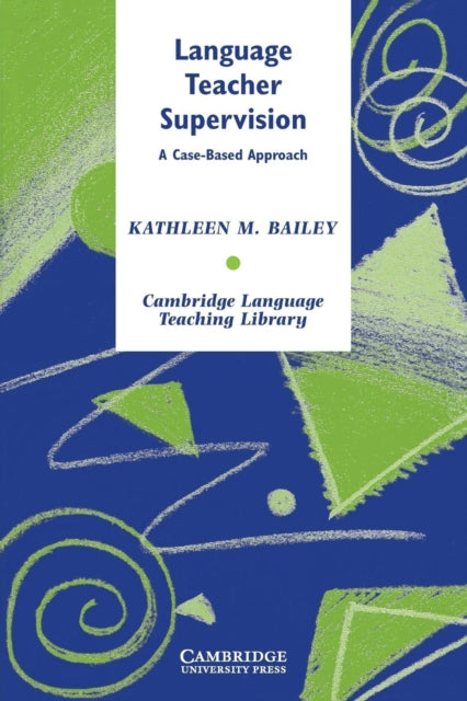 Book cover of: Language Teacher Supervision. By: Kathleen M. Bailey