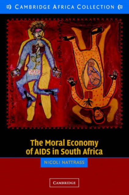 Book cover of: Moral Economy of AIDS in South Africa
