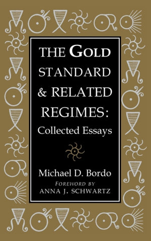 The Gold Standard and Related Regimes