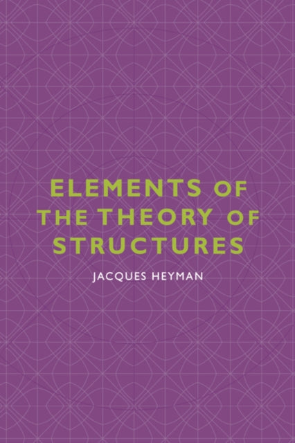 Book cover of: Elements of the Theory of Structures