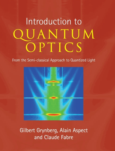 Book cover of: Introduction to Quantum Optics. By: Gilbert Grynberg