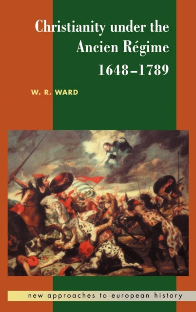 Book cover of: Christianity under the Ancien Regime, 1648–1789
