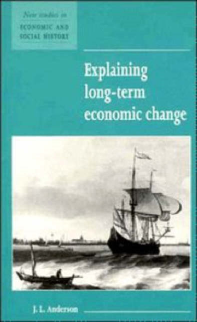 Book cover of: Explaining Long-Term Economic Change