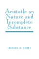 Book cover of: Aristotle on Nature and Incomplete Substance