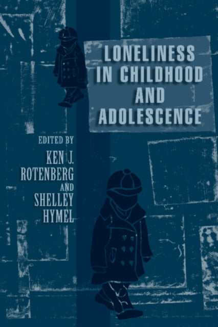 Book cover of: Loneliness in Childhood and Adolescence
