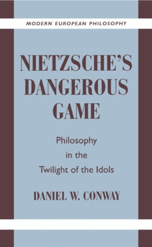Nietzsche's Dangerous Game