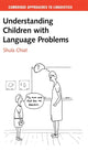 Book cover of: Understanding Children with Language Problems. By: Shula Chiat
