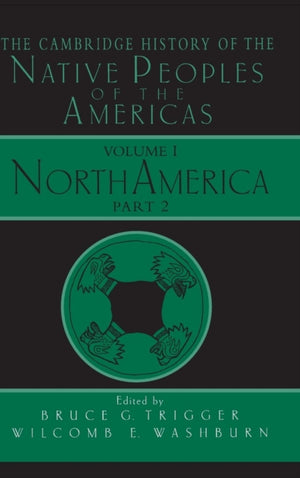 The Cambridge History of the Native Peoples of the Americas