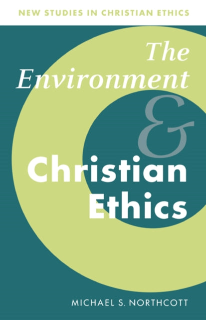 Book cover of: Environment and Christian Ethics