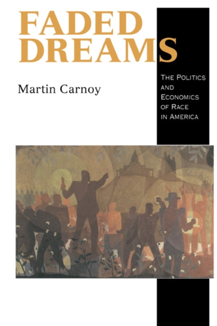 Book cover of: Faded Dreams. By: Martin Carnoy