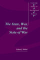 Book cover of: State, War, and the State of War