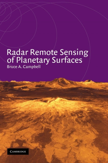 Book cover of: Radar Remote Sensing of Planetary Surfaces. By: Bruce A. Campbell
