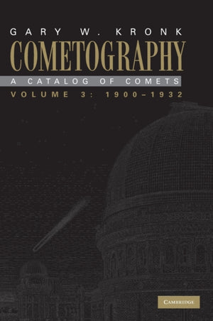 Cometography: Volume 3, 1900–1932