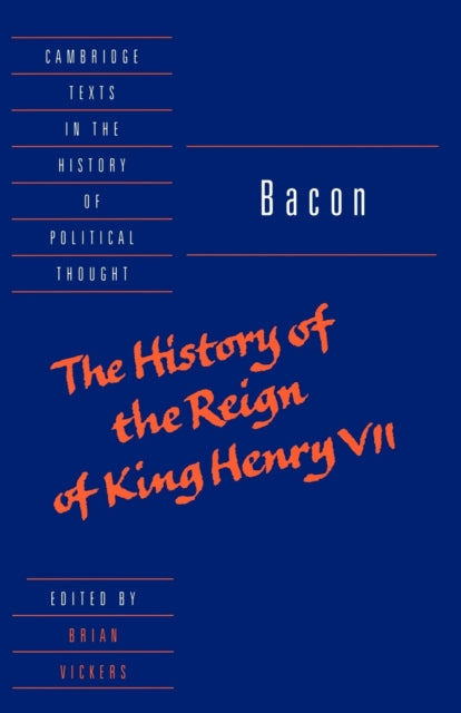 Book cover of: Bacon: The History of the Reign of King Henry VII and Selected Works