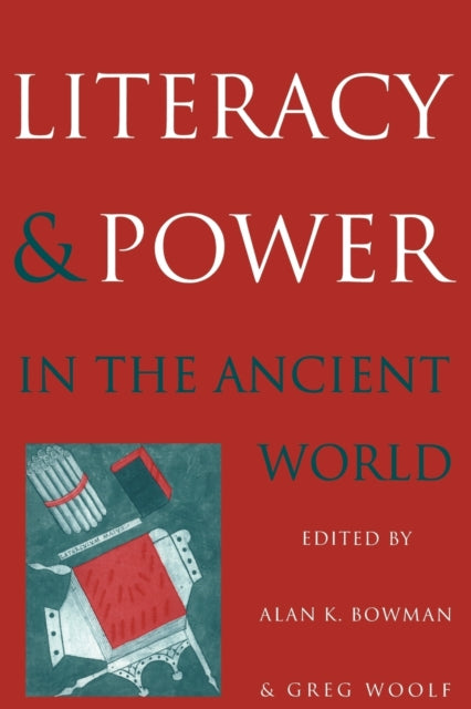 Book cover of: Literacy and Power in the Ancient World
