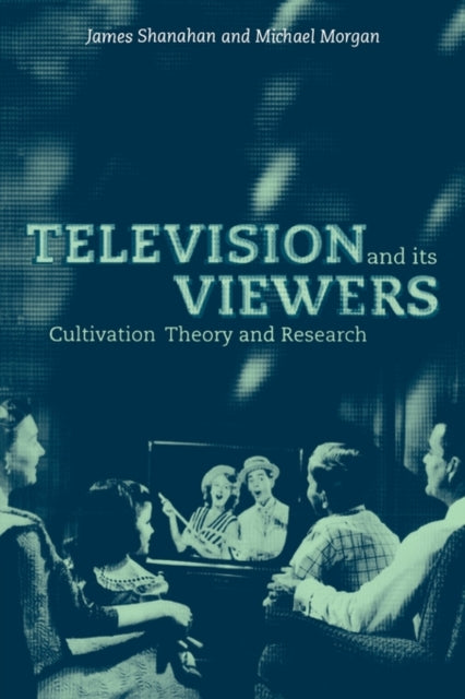 Book cover of: Television and its Viewers