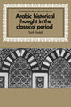 Book cover of: Arabic Historical Thought in the Classical Period
