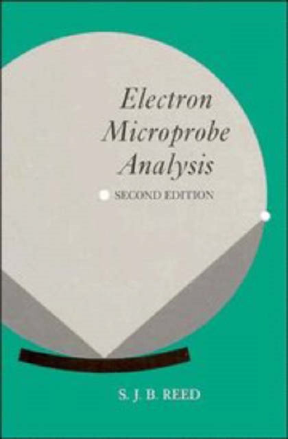Book cover of: Electron Microprobe Analysis. By: S. J. B. Reed