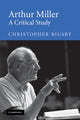 Book cover of: Arthur Miller. By: Christopher Bigsby